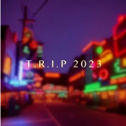 《T.R.I.P 2023》编曲/混音-Drill ，Pop
